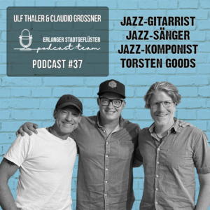 Podcast Erlanger Stadtgeflüster Ulf Thaler und Claudio Großner